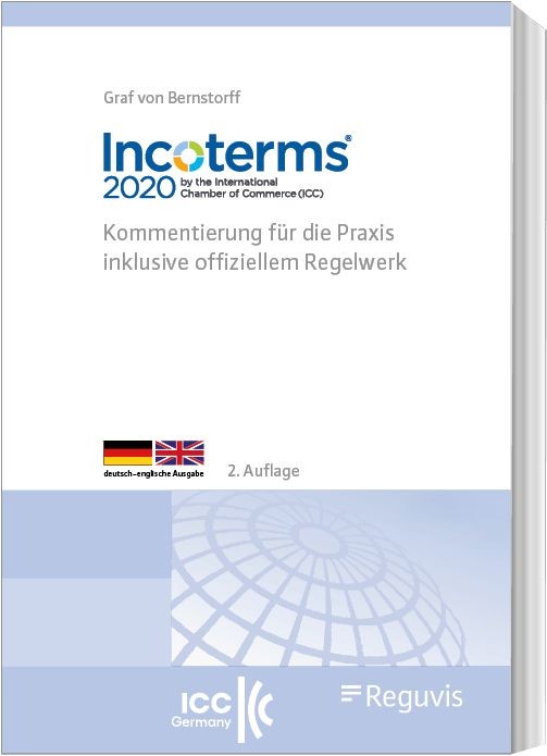 Incoterms® 2020 Kommentierung für die Praxis inklusive offiziellem Regelwerk, 2. aktualisierte und erweiterte Auflage