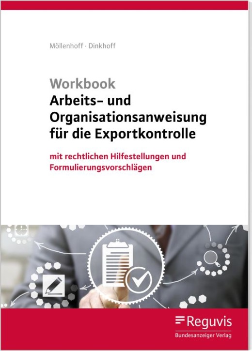 Workbook Arbeits- und Organisationsanweisung für die Exportkontrolle - 1. Auflage 2018